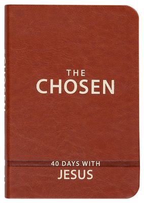 The Chosen: 40 Days with Jesus (Imitation Leather)..