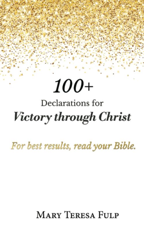 100+ Declarations for Victory through Christ: For Best Results Read ...