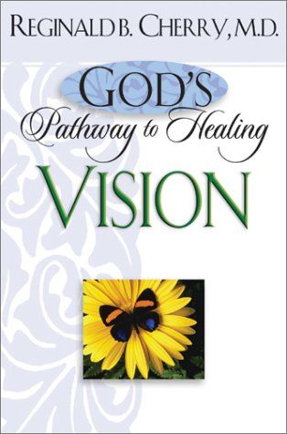 God's Pathway to Healing: Vision..