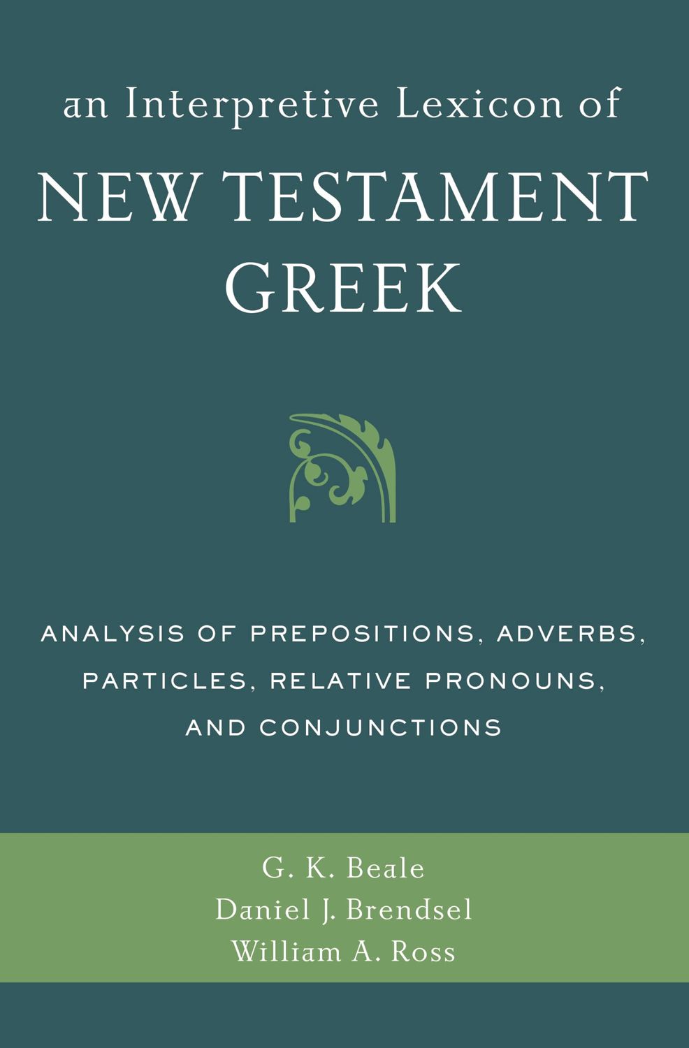 An Interpretive Lexicon of New Testament Greek..
