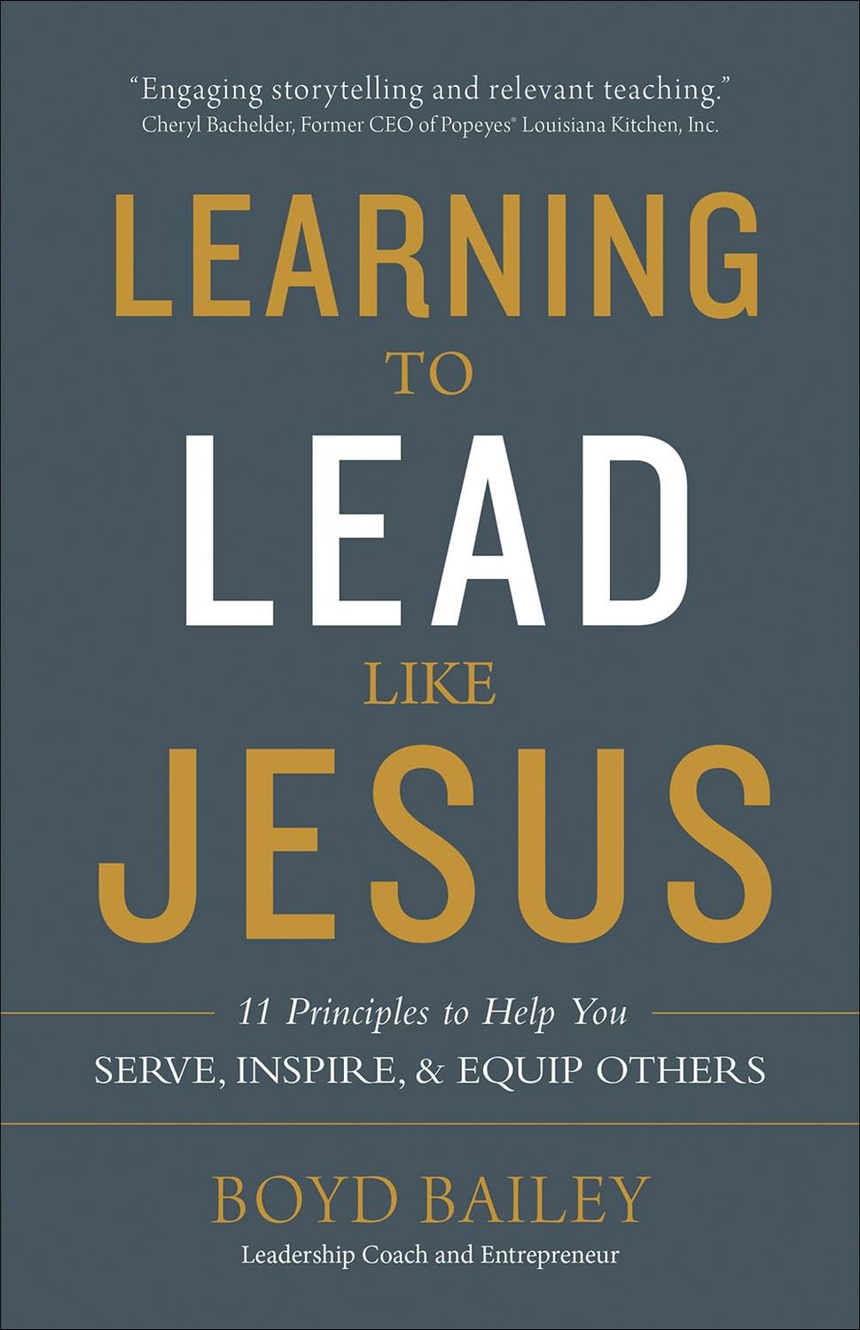 Learning to Lead Like Jesus 11 Principles to Help You Serve, Inspire, and Equip Others..