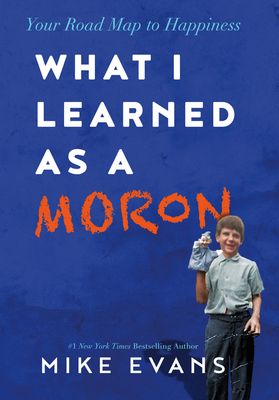 What I Learned as a Moron..