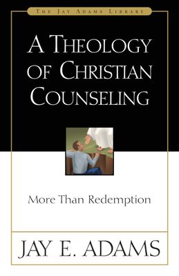 Theology of Christian Counseling, A..