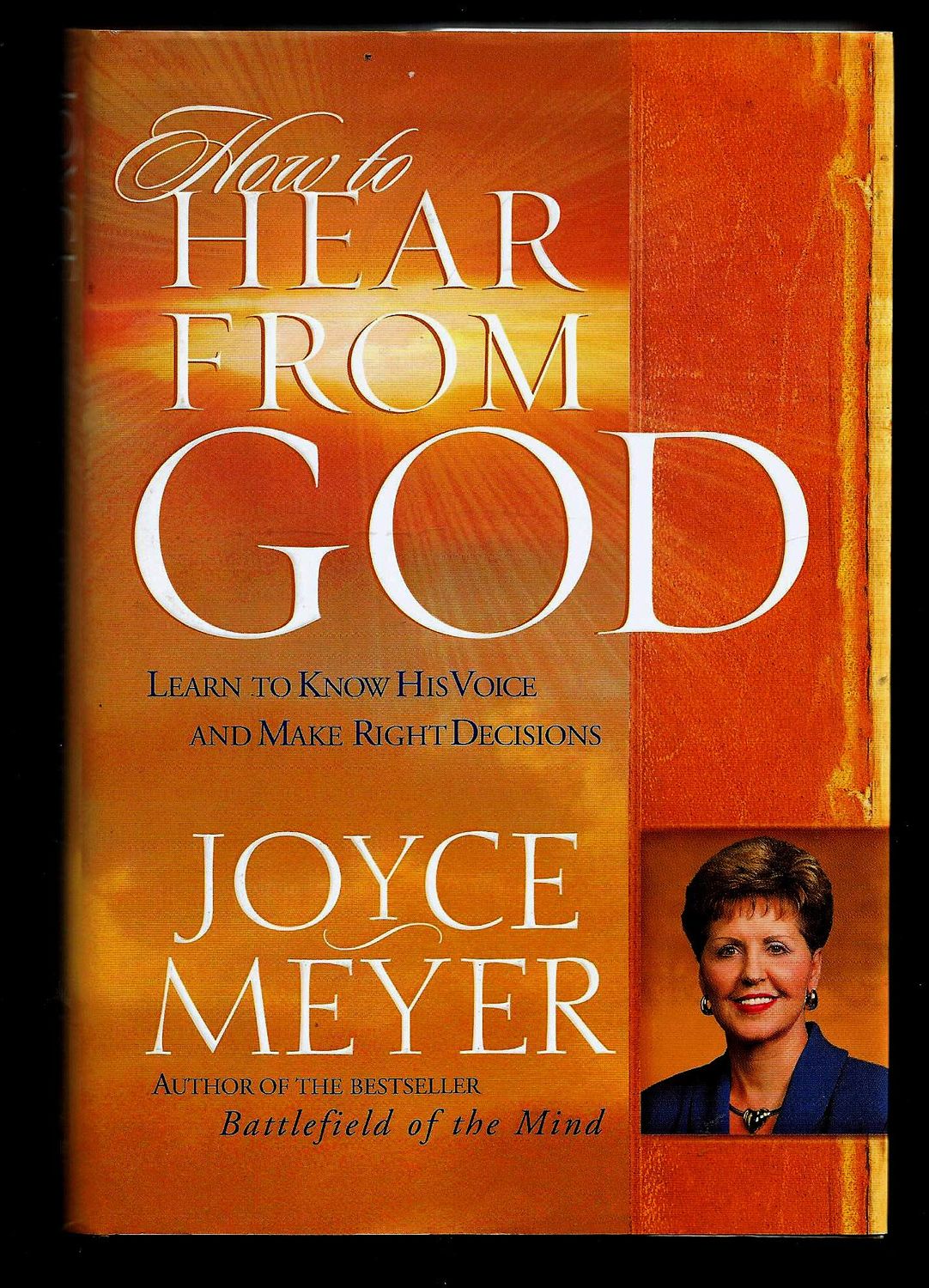 How to Hear from God Learn to Know His Voice and Make Right Decisions....