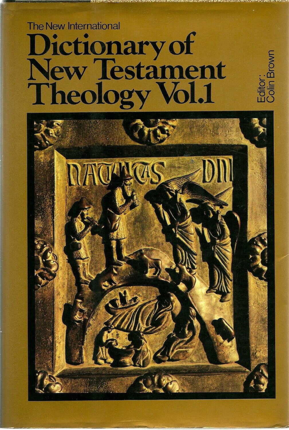 The New International Dictionary Of Nt Theology, Vol. 1: A - F