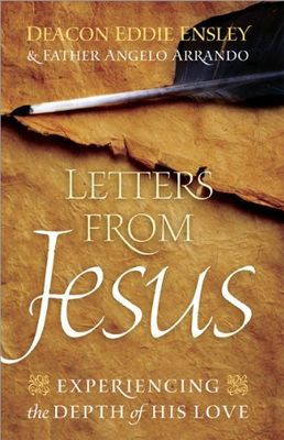 Letters from Jesus Experiencing the Depth of His Love..