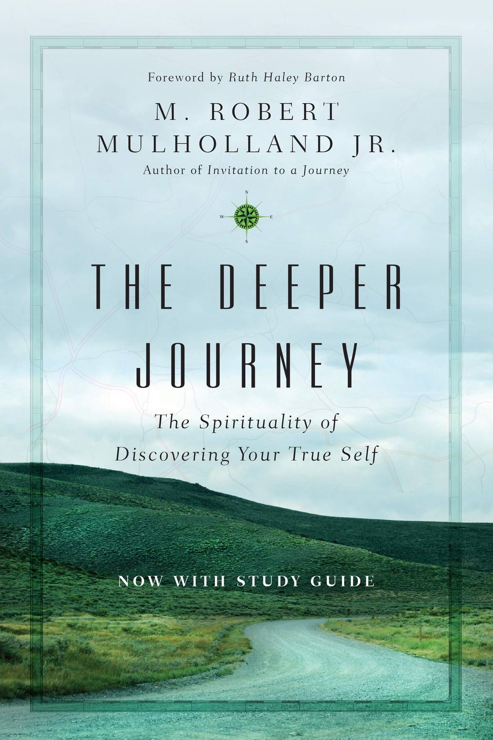 The Deeper Journey The Spirituality of Discovering Your True Self..