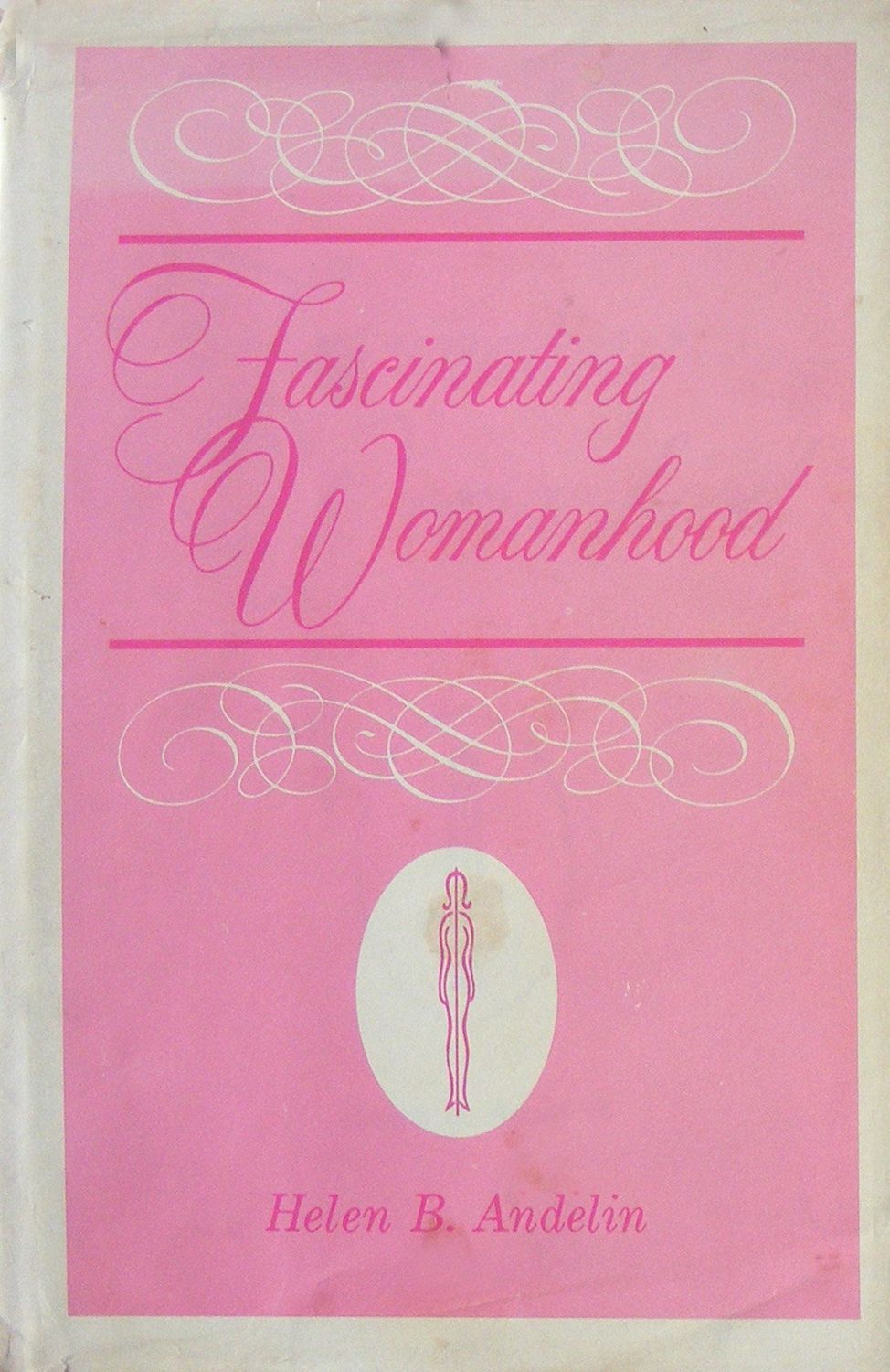 Fascinating Womanhood...
