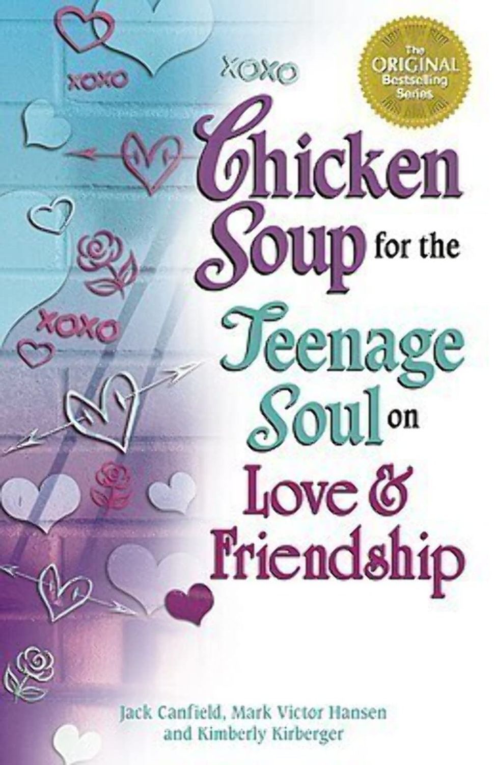 Chicken Soup for the Teenage Soul on Love &amp; Friendship..