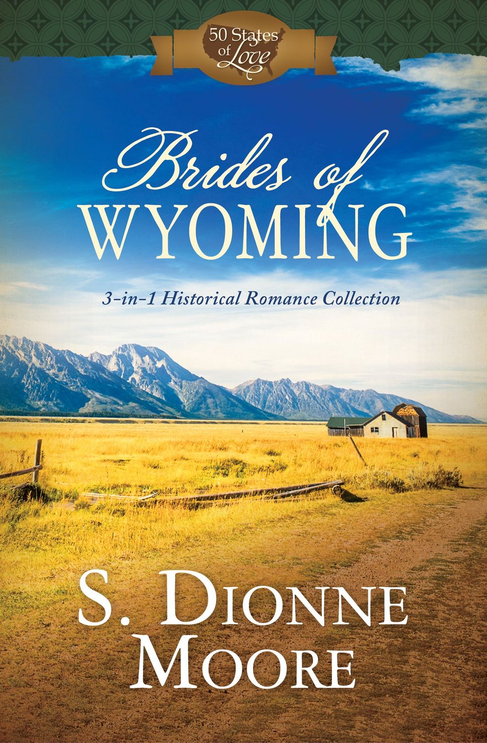 Brides of Wyoming 3-In-1 Historical Romance Collection....