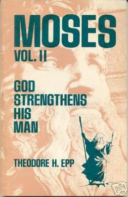 Moses Vol. II God Strengthens His Man...