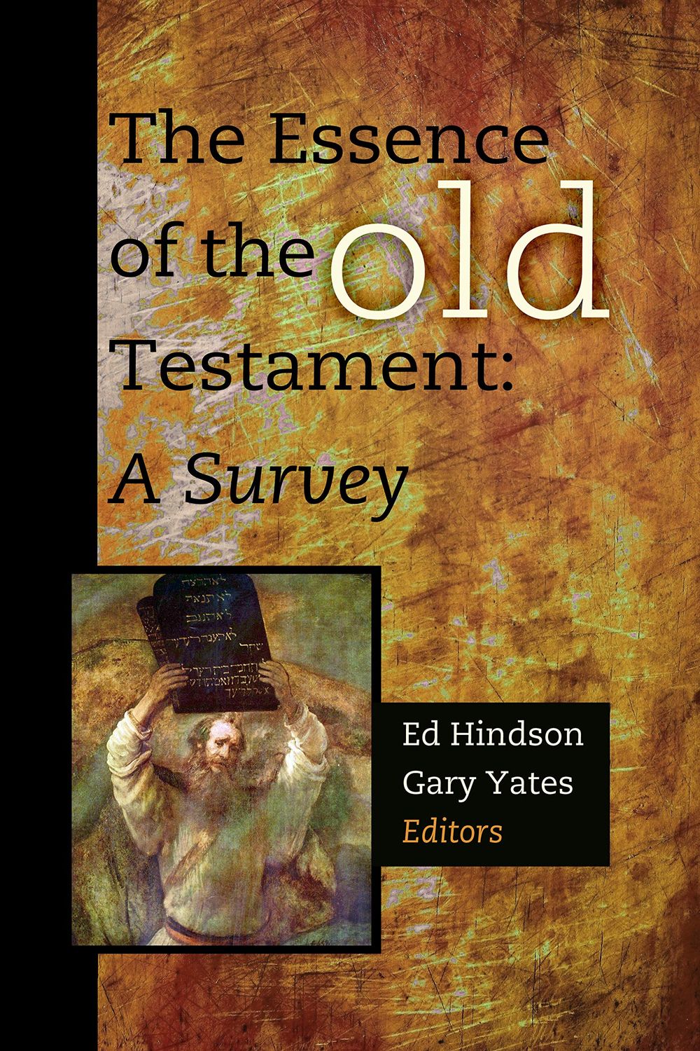 The Essence of the Old Testament A Survey..