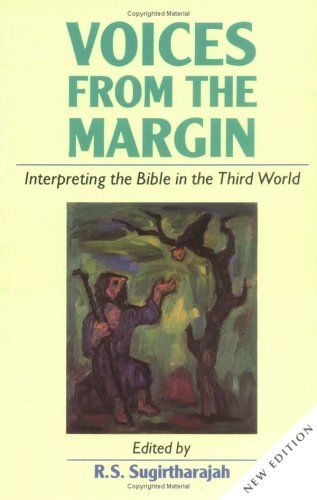 Voices from the Margin Interpreting the Bible in the Third World..