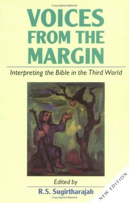 Voices from the Margin Interpreting the Bible in the Third World..