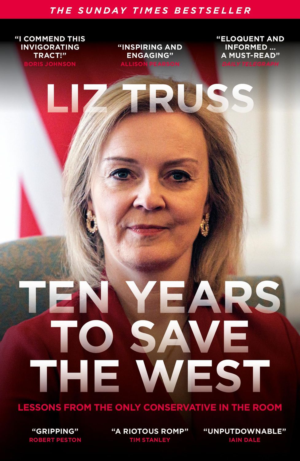 Ten Years to Save the West Lessons from the Only Conservative in the Room..