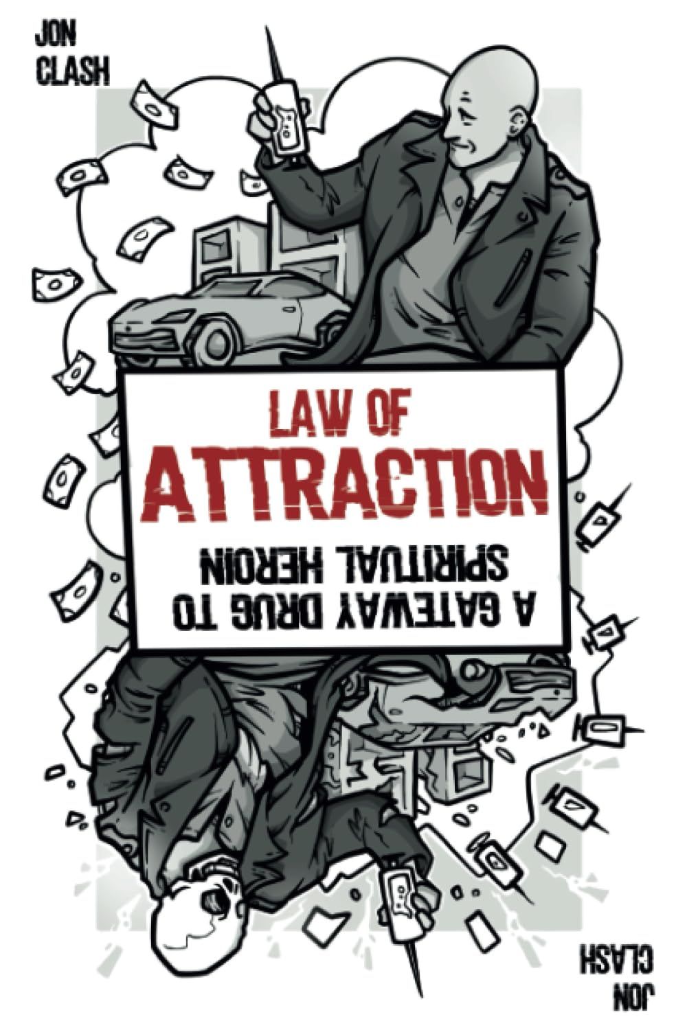 Law of Attraction A Gateway Drug to Spiritual Heroin..