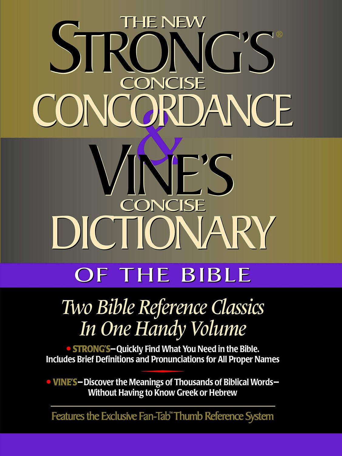 Strong's Concise Concordance and Vine's Concise Dictionary of the Bible....