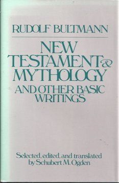 The New Testament and Mythology and Other Basic Writings (English and German Edition)....