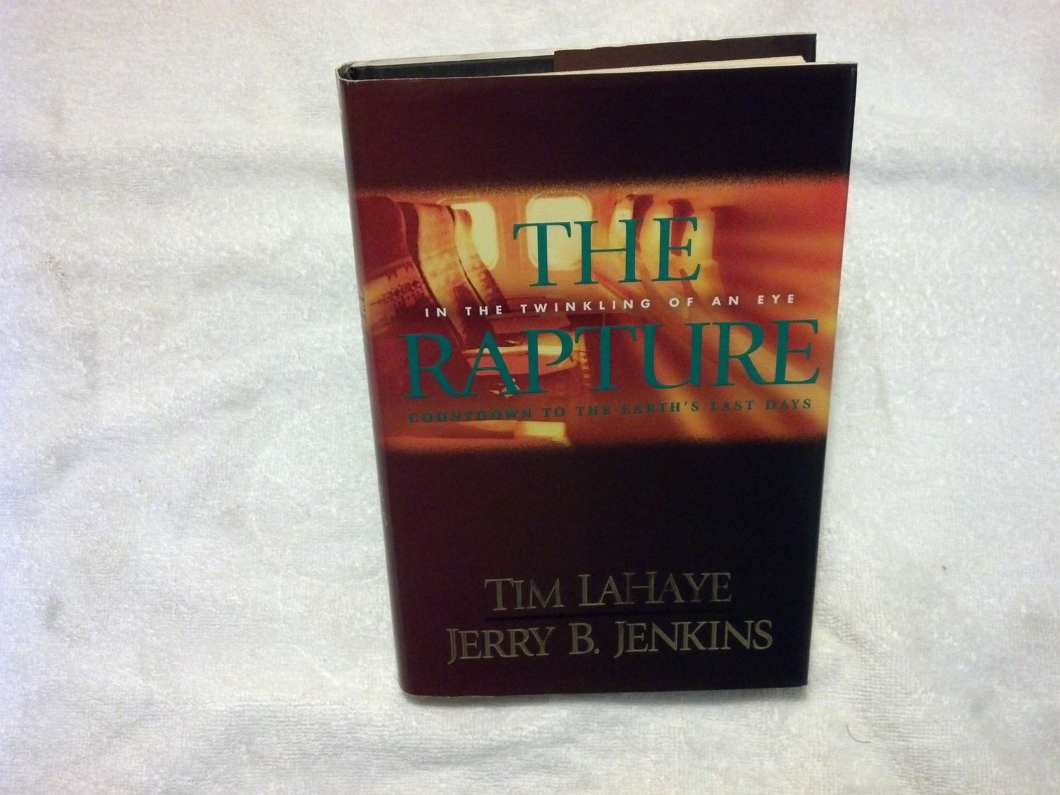 The Rapture In the Twinkling of an Eye : Countdown to the Earth's Last Days..