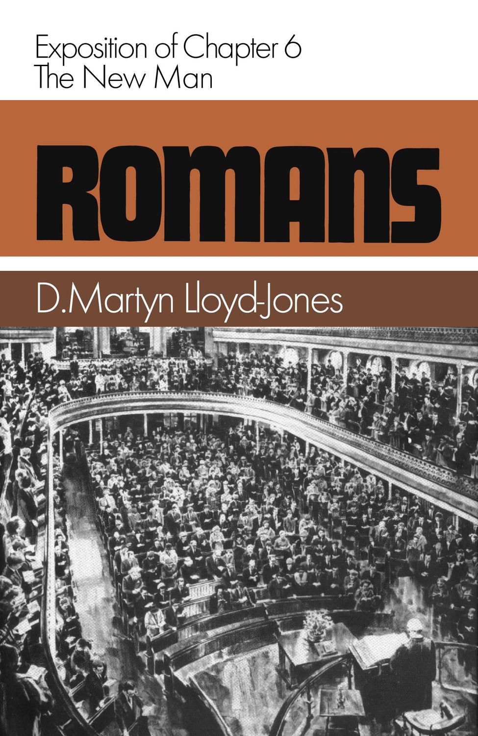 Romans An Exposition of Chapter 6, the New Man..