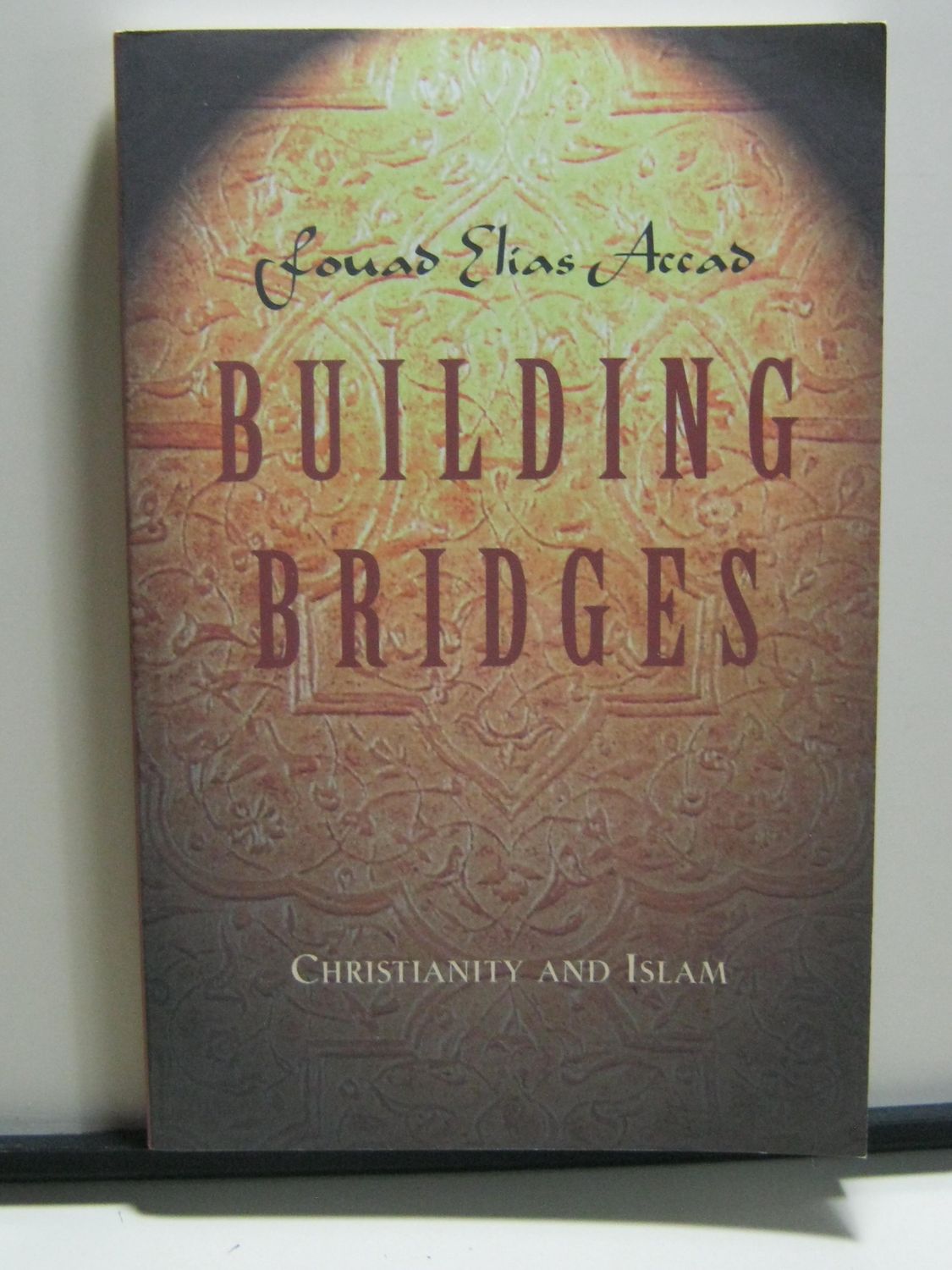 Building Bridges Christianity and Islam..