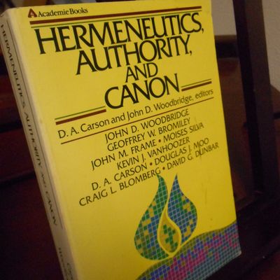 Hermeneutics, Authority, and Canon..