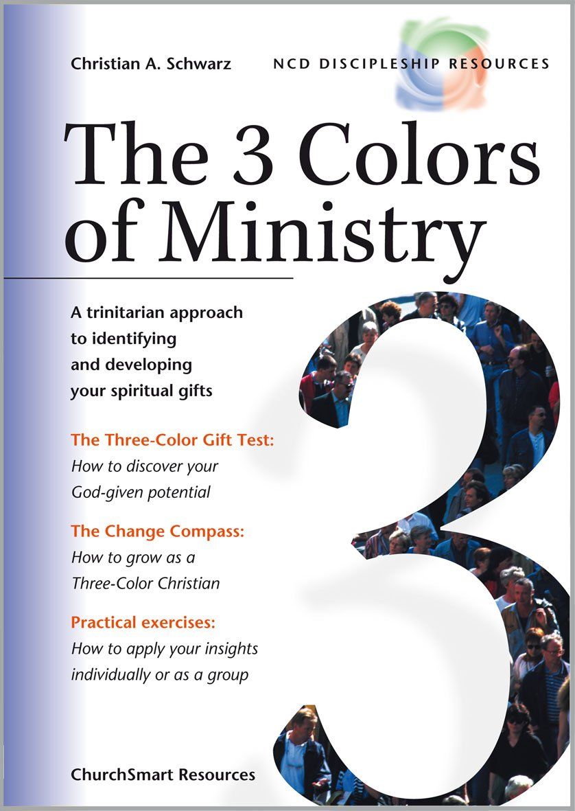 The 3 Colors of Ministry A Trinitarian Approach to Identifying and Developing Your Spiritual Gifts....