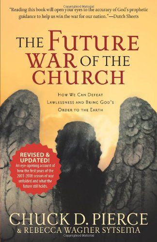 The Future War of the Church How We Can Defeat Lawlessness and Bring God's Order to Earth..