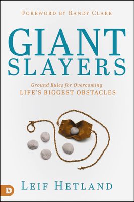 Giant Slayers Ground Rules for Overcoming Life's Greatest Obstacles..