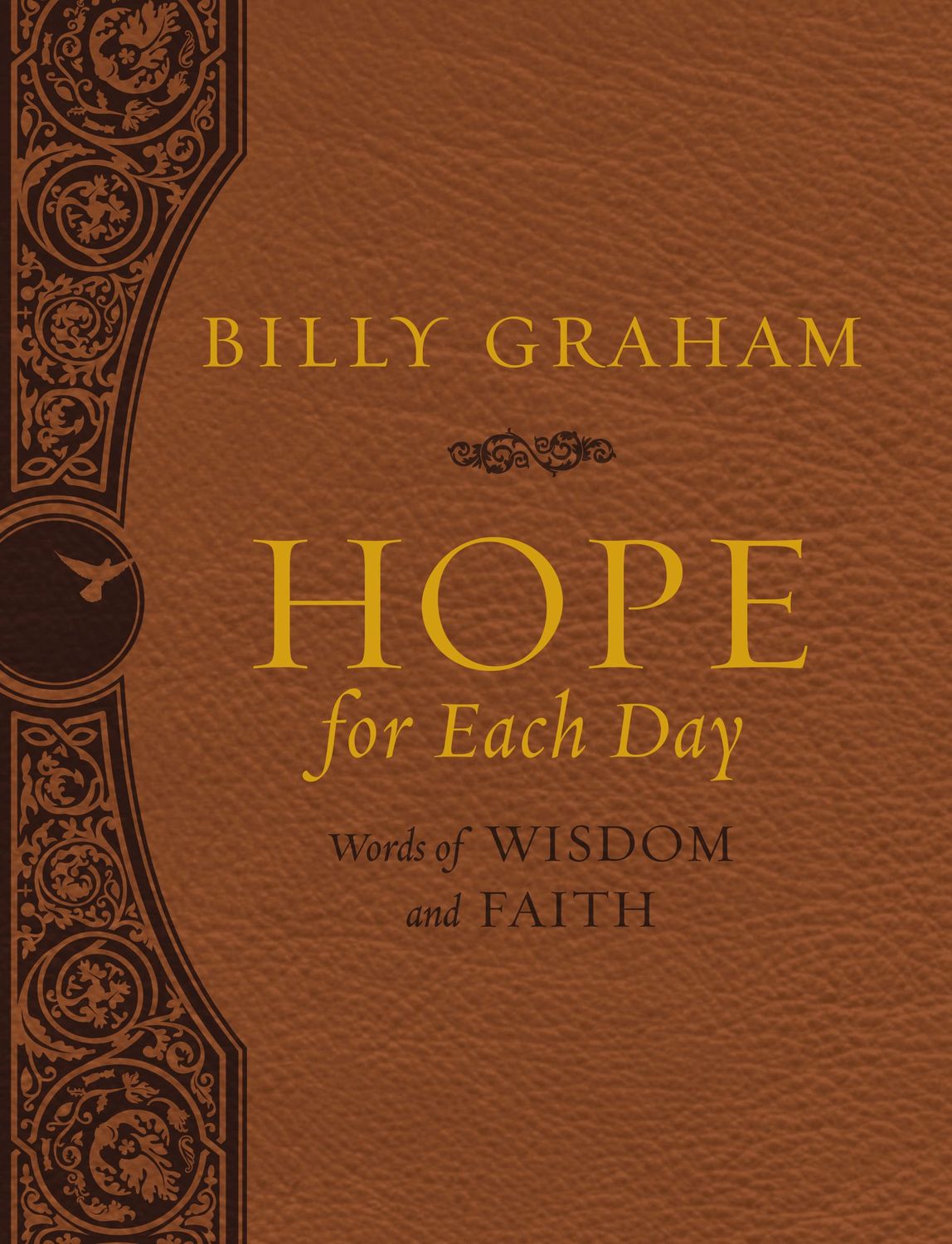 Hope for Each Day Large Deluxe: Words of Wisdom and Faith (A 365-Day Devotional)