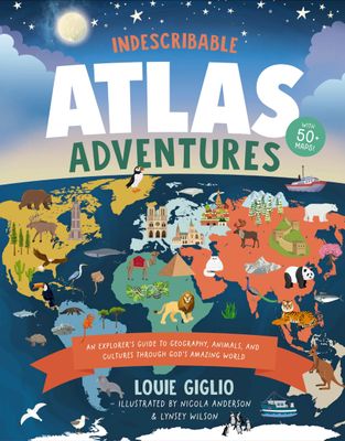 Indescribable Atlas Adventures (Indescribable Kids)
