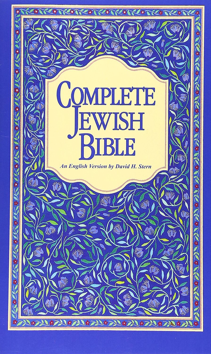 Complete Jewish Bible An English Version of the Tanakh (Old Testament) and B'rit Hadashah (New Testament)..