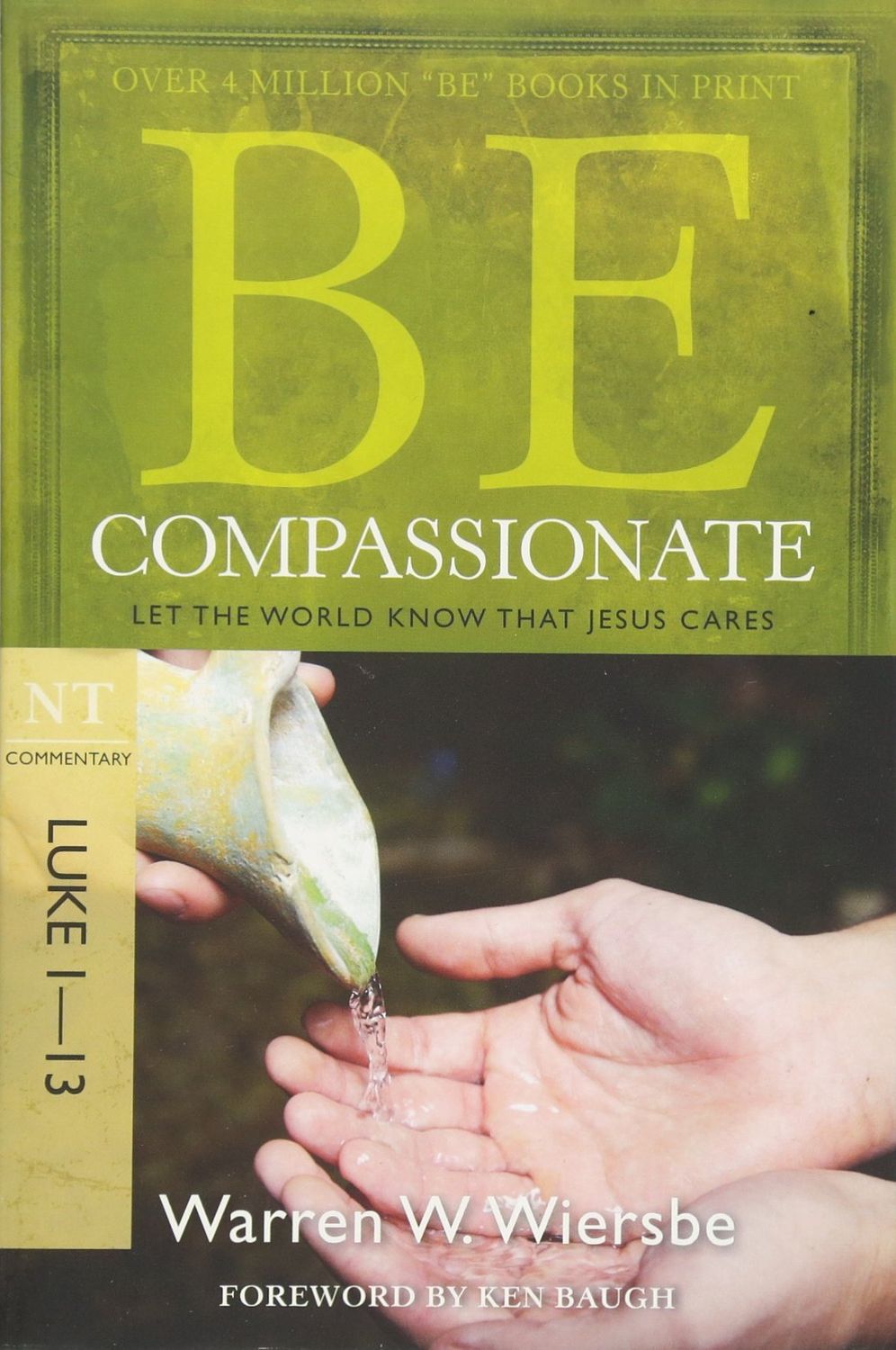 Be Compassionate (Luke 1-13) Let the World Know That Jesus Cares..
