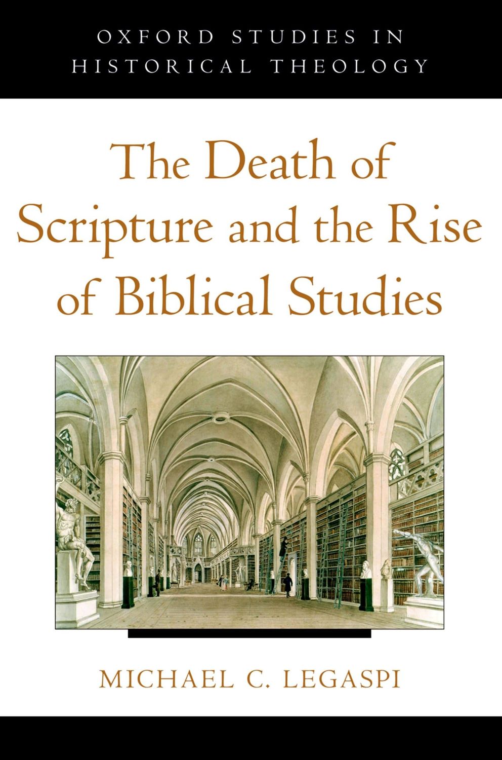 The Death of Scripture and the Rise of Biblical Studies..
