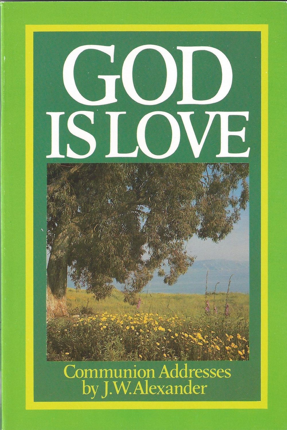God is Love....