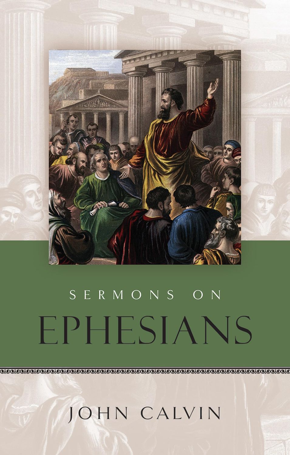 Sermons on The Epistle to the Ephesians (English and French Edition)..