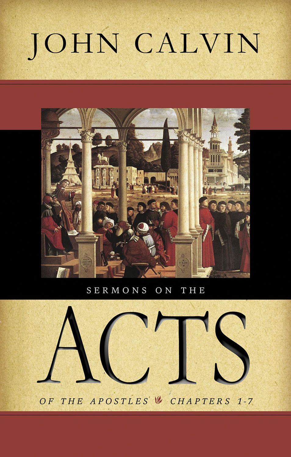 Sermons on the Acts of the Apostles Chapters 1-7..