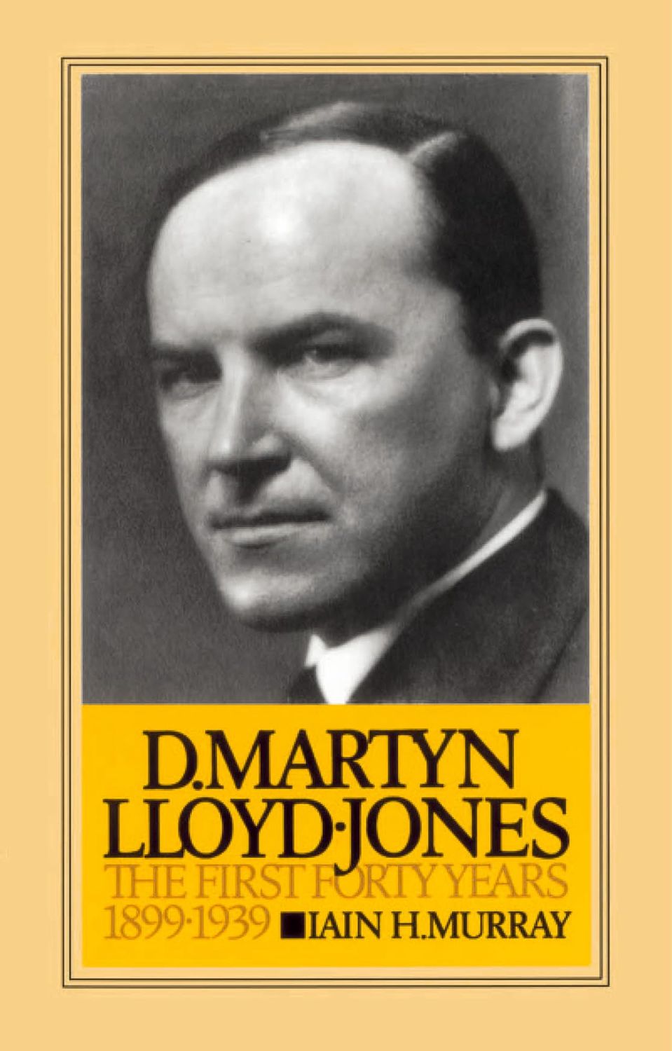 David Martyn Lloyd-Jones: The fight of faith, 1939-1981..