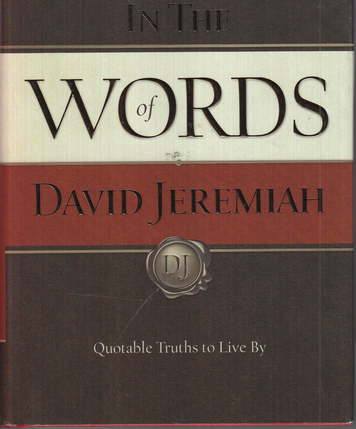 In the words of David Jeremiah..