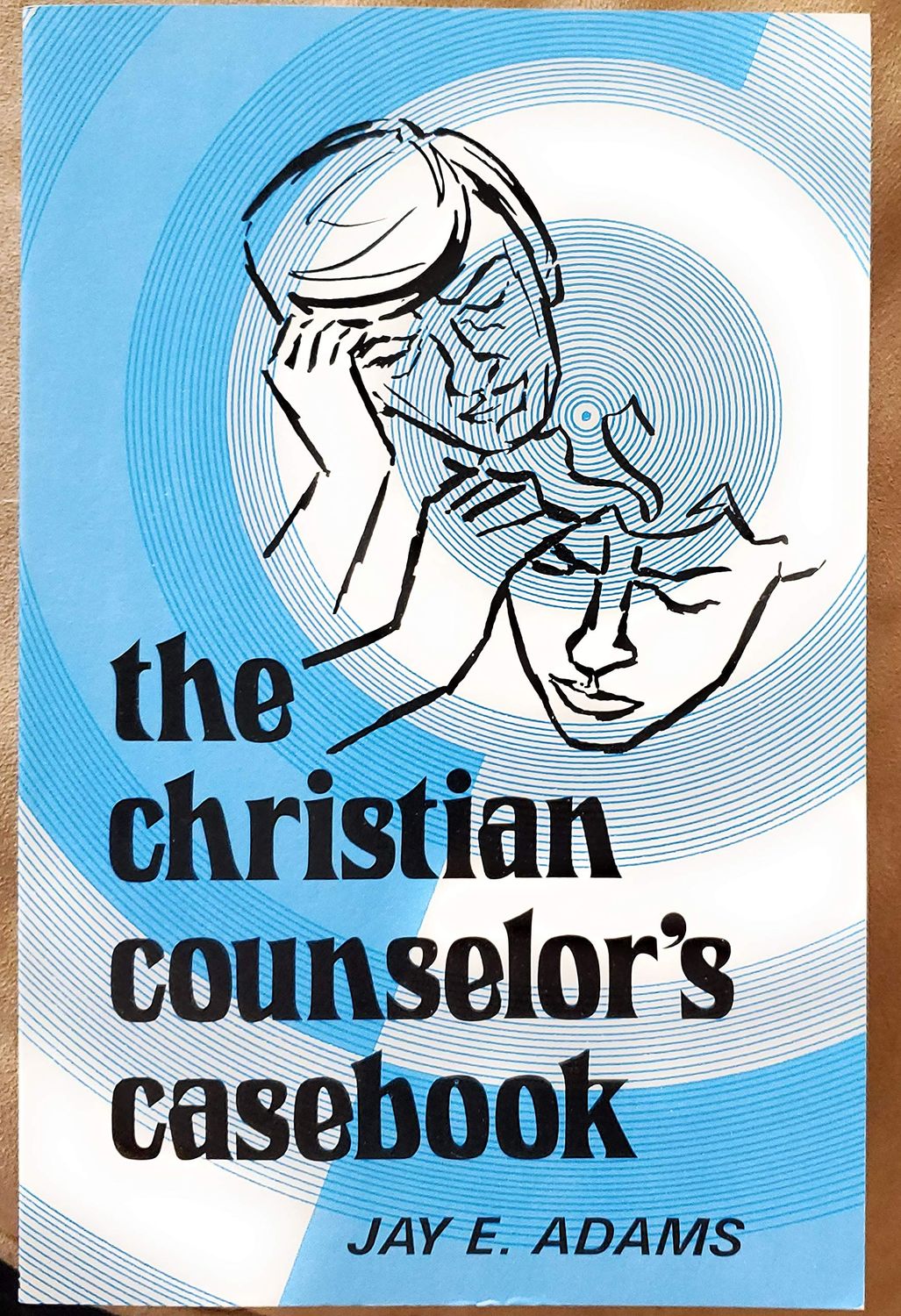 The Christian Counselor's Casebook..