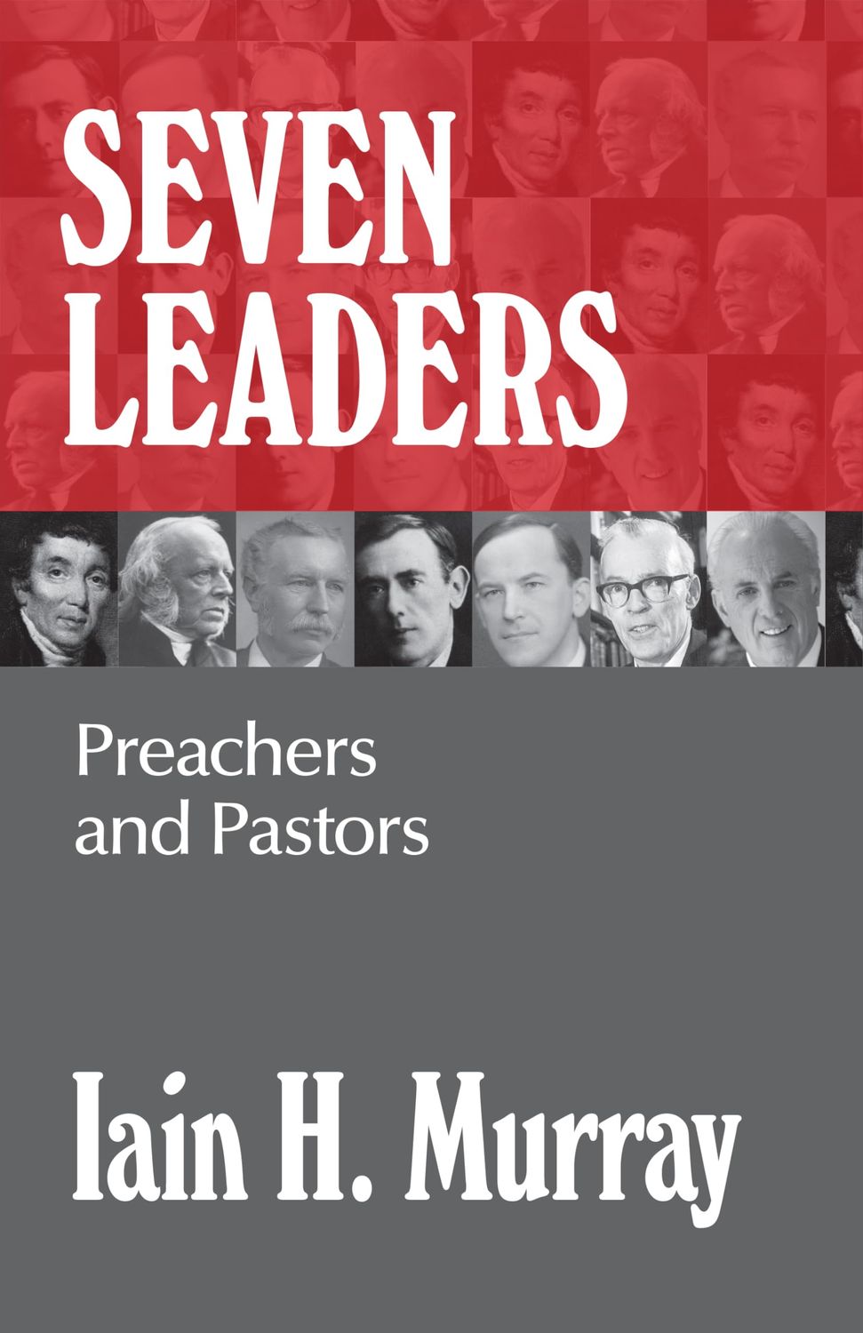 Seven Leaders Preachers and Pastors..