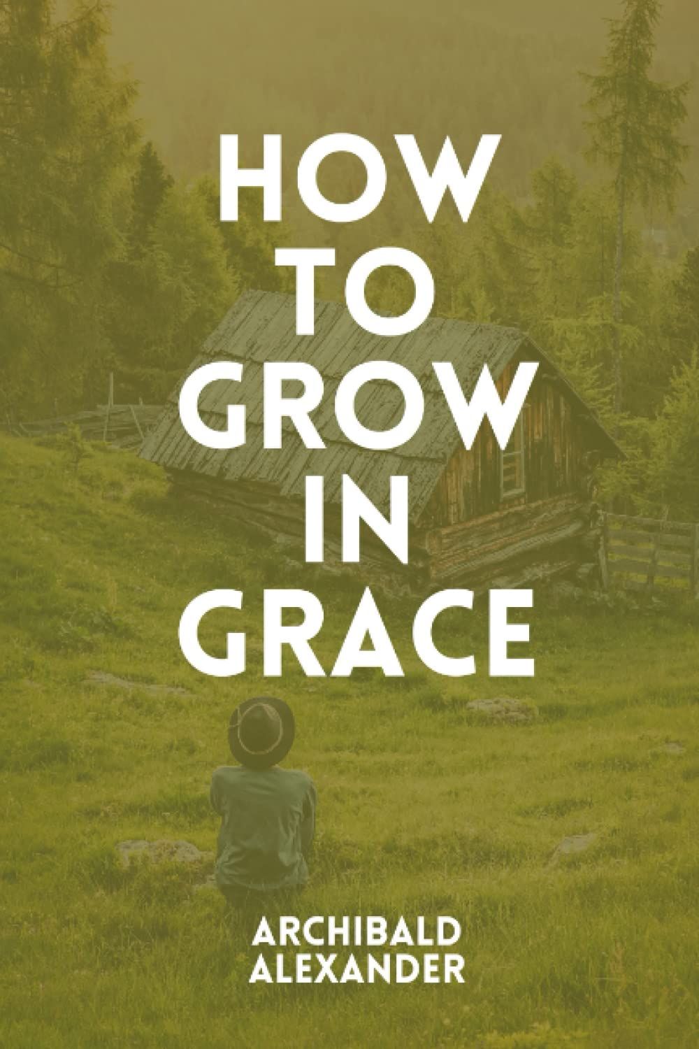 How to Grow in Grace: 9 Practical Direction on How to Grown in Grace..