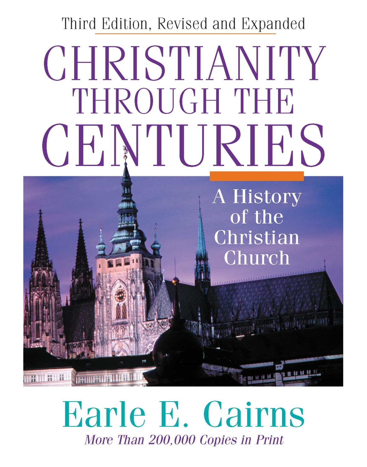 Christianity Through the Centuries A History of the Christian Church..