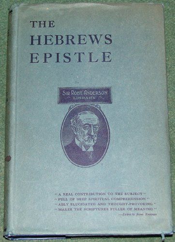 The Hebrews Epistle in the Light of the Types..