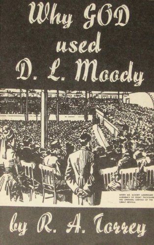 Why God Used D. L. Moody..