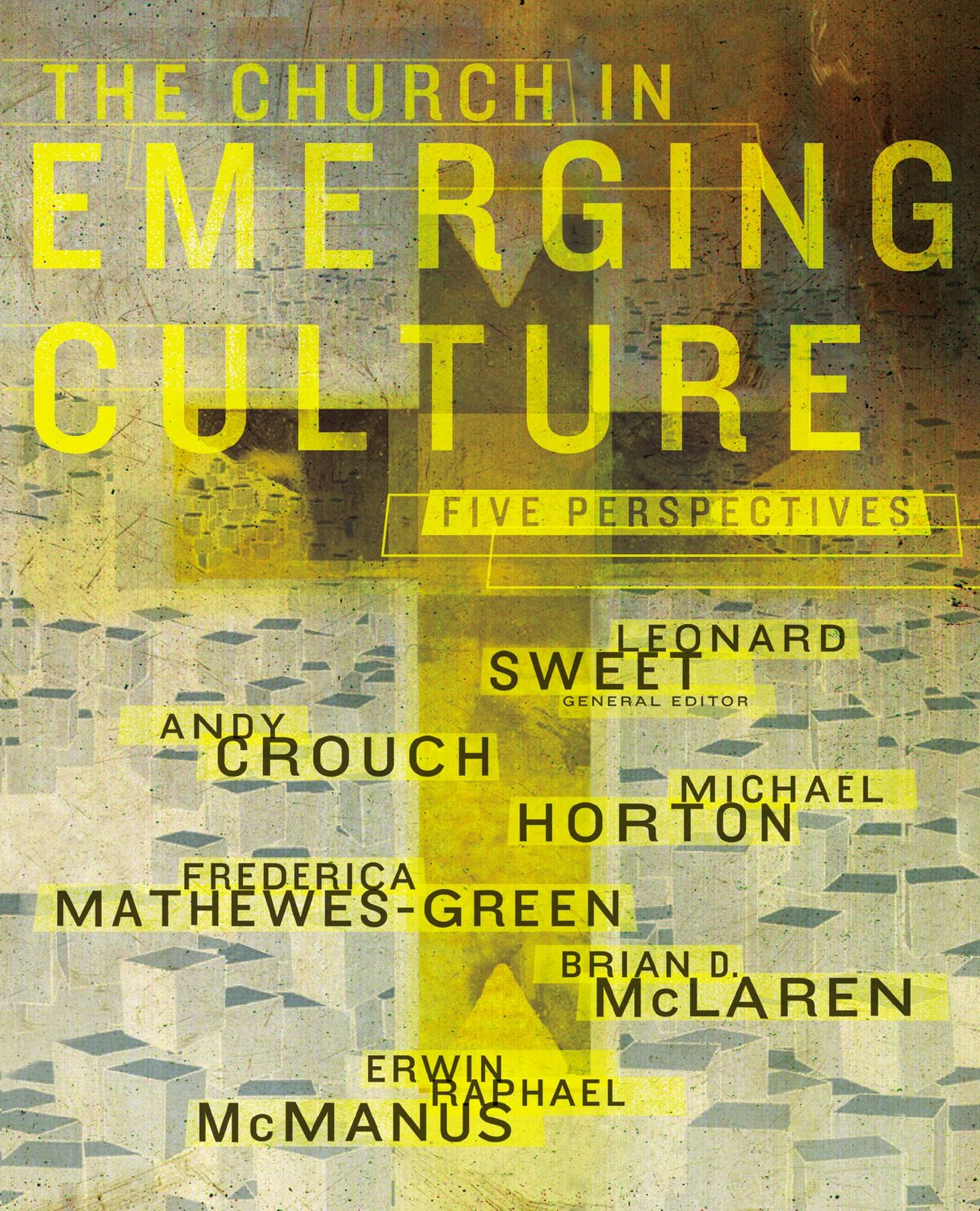 The Church in Emerging Culture Five Perspectives..