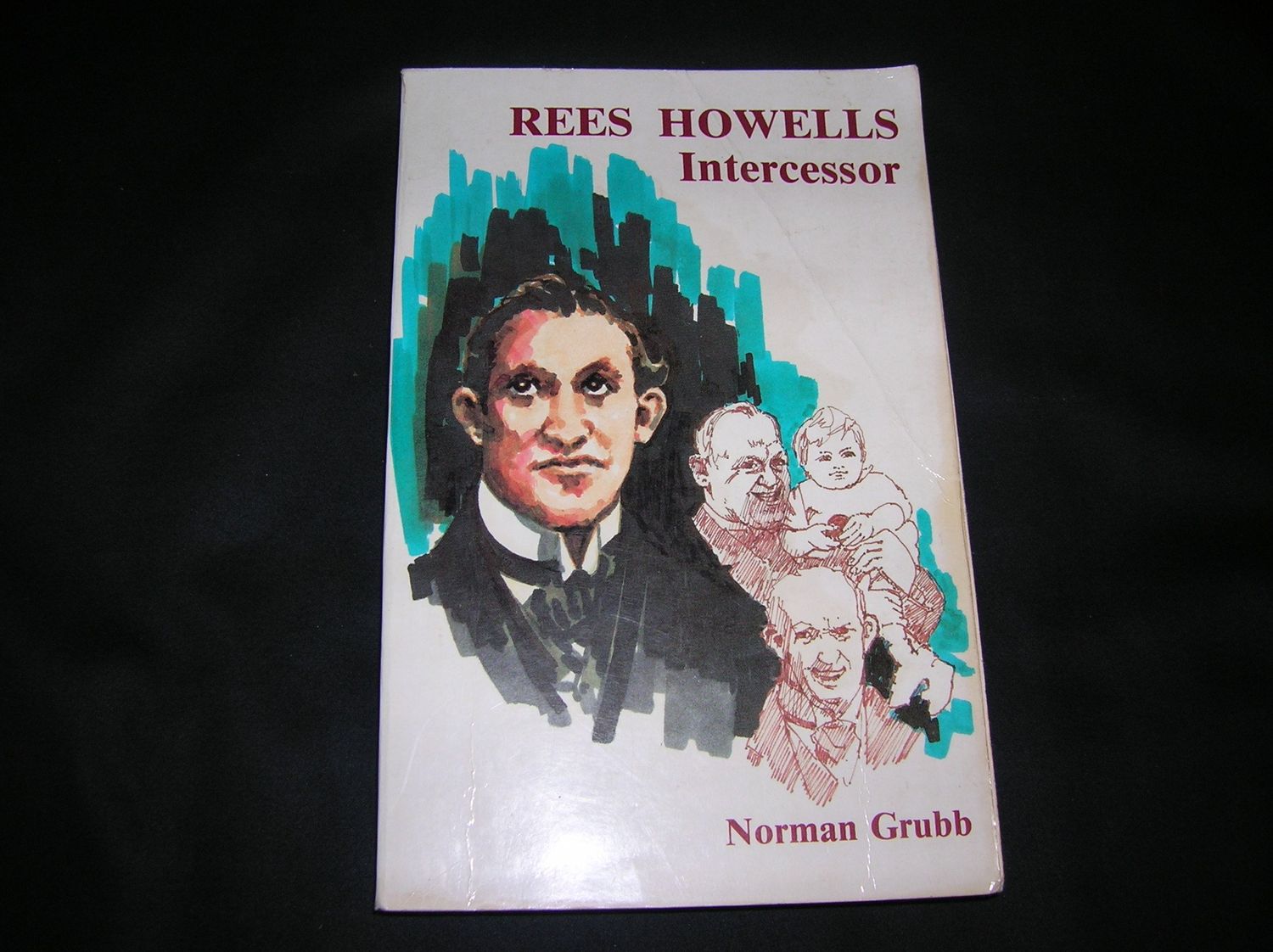 Rees Howells, Intercessor..