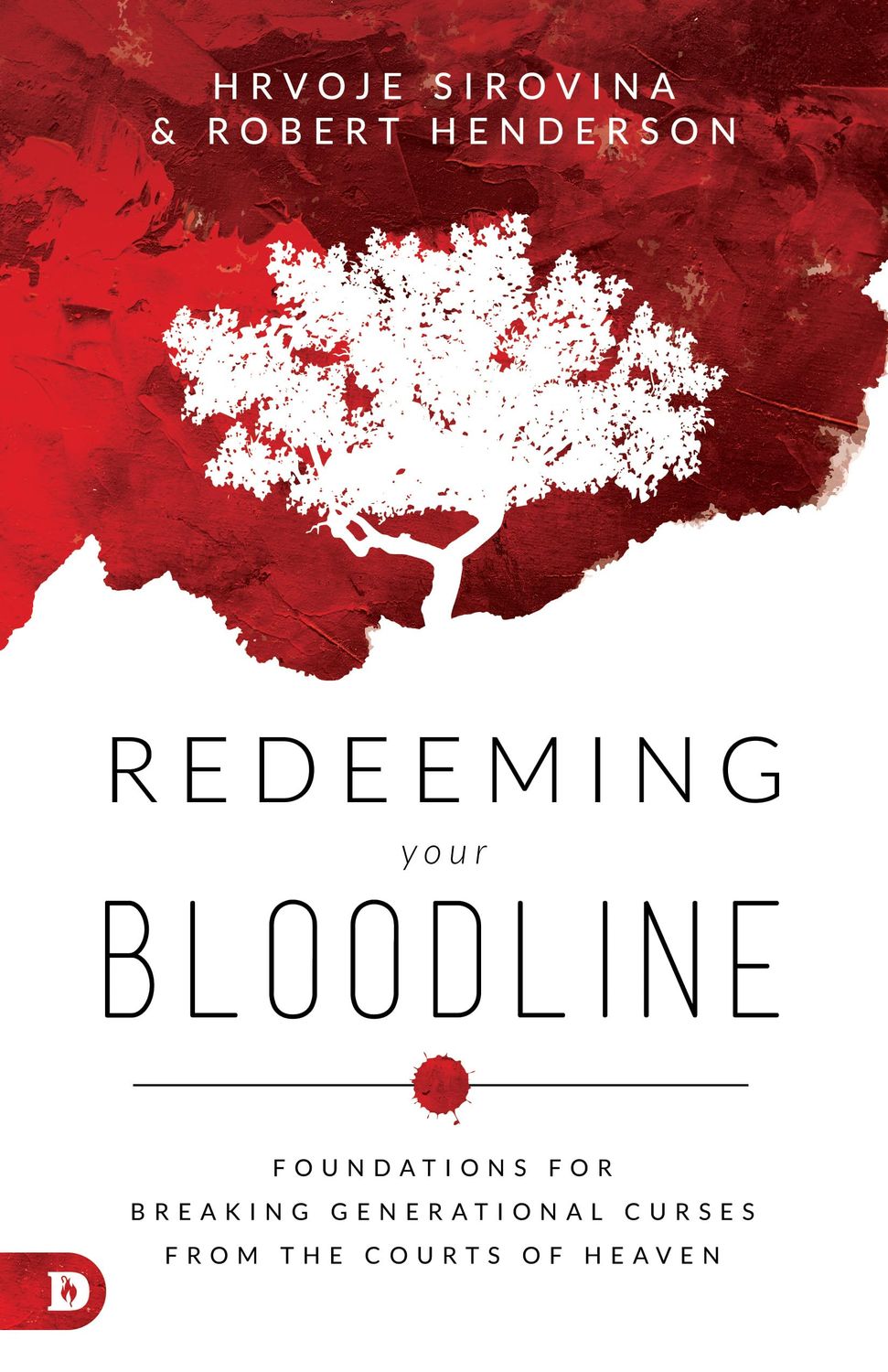 Redeeming Your Bloodline Foundations for Breaking Generational Curses from the Courts of Heaven..