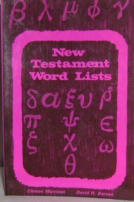 New Testament Word Lists for Rapid Reading of the Greek Testament..