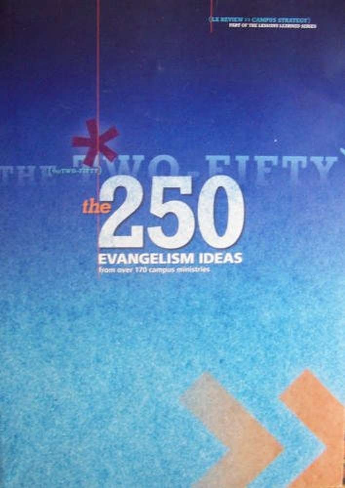 The 250 Evangelism Ideas for Your Campus..